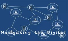 : 加密货币指导方针：Navigating the Digital Finance L